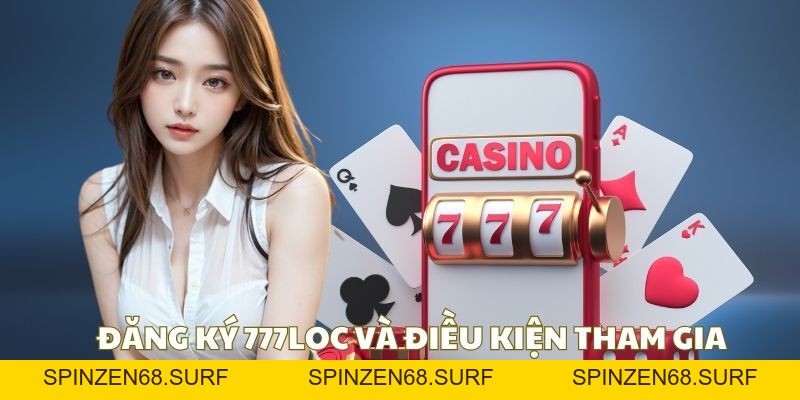 Đăng ký tài khoản 777Loc | Thiết lập tài khoản Đăng ký tài khoản 777Loc | Thiết lập tài khoản