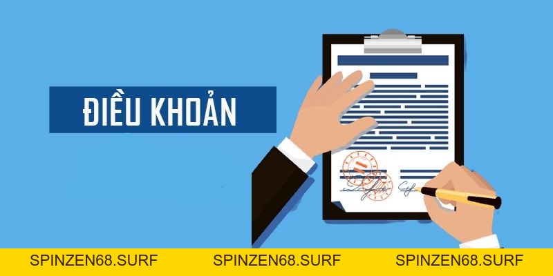 Điều khoản và điều kiện: Quy định quan trọng khi tham gia
