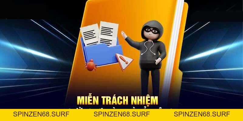 Miễn trừ trách nhiệm - Điều khoản quan trọng cần biết Miễn trừ trách nhiệm - Điều khoản quan trọng cần biết
