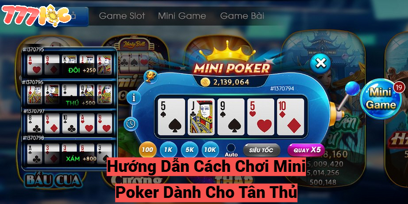 Mini Poker – Bí Quyết Chơi Từ Người Dày Dặn Kinh Nghiệm