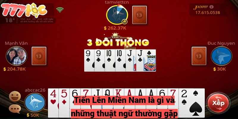 Tiến Lên Miền Nam Là Gì? Hướng Dẫn Cách Chơi Tốt Nhất