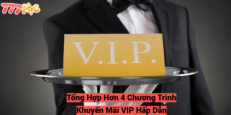 Khuyến Mãi VIP - Ưu Đãi Hấp Dẫn Nhất Dành Cho Hội Viên